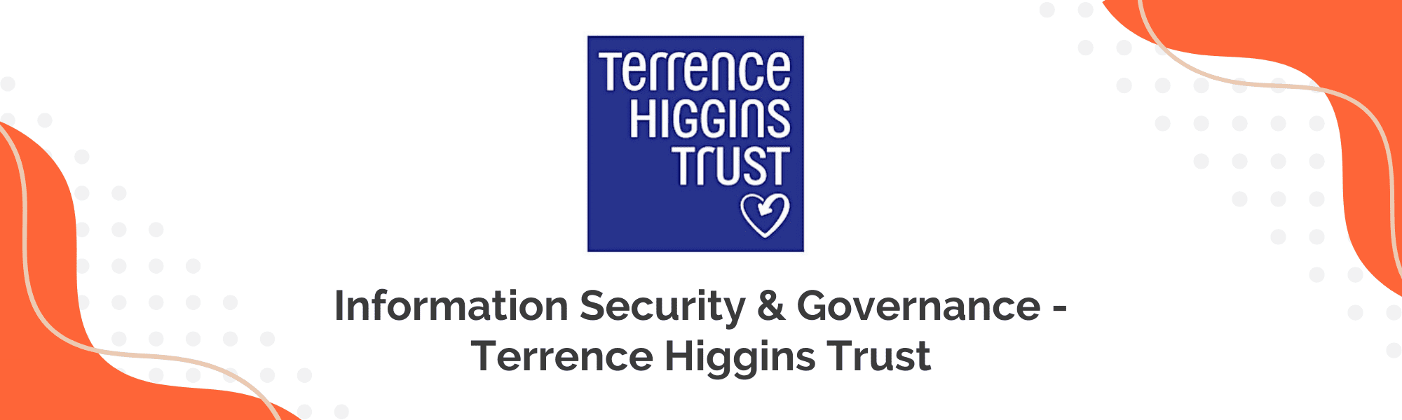 Information Governance at Terrence Higgins Trust