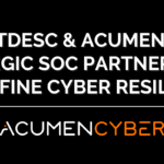 Smartdesc & Acumen Forge Strategic SOC Partnership to Redefine Cyber Resilience