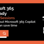 Get Microsoft 365 Copilot Ready