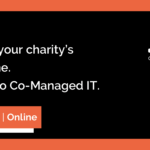 Strengthening your charity’s digital backbone: a CEO’s guide to Co-Managed IT
