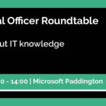 Chief Financial Officer Roundtable: Leading IT Without IT Knowledge as a CFO
